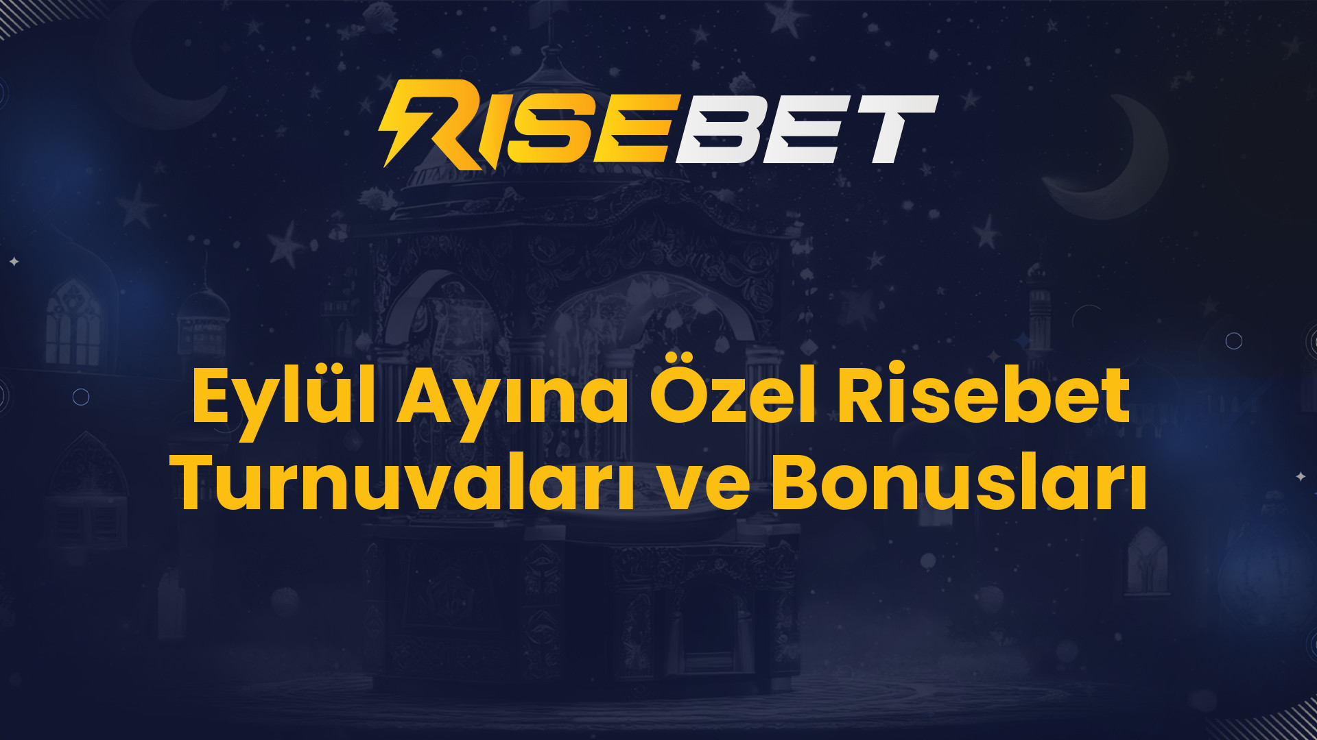 Eylül Ayına Özel Risebet Turnuvaları ve Bonusları