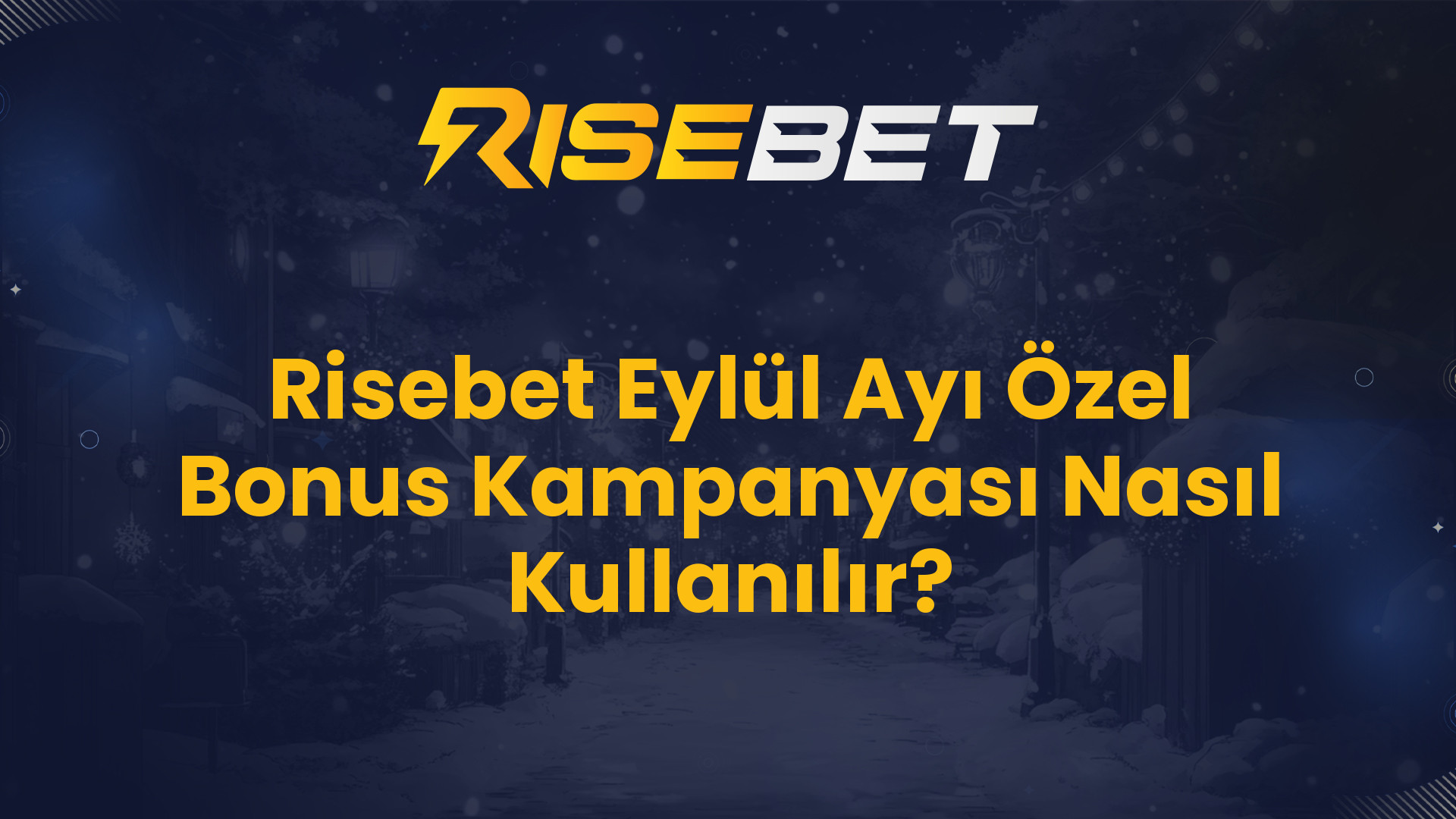 Risebet Eylül Ayı Özel Bonus Kampanyası Nasıl Kullanılır?