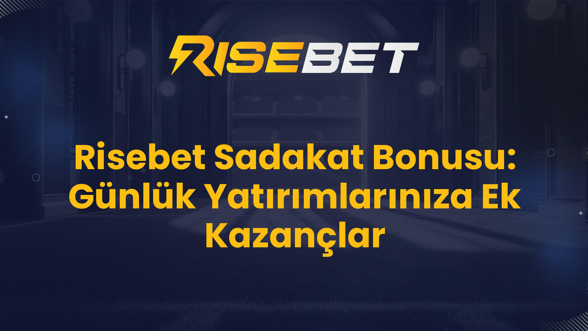 Risebet Sadakat Bonusu: Günlük Yatırımlarınıza Ek Kazançlar