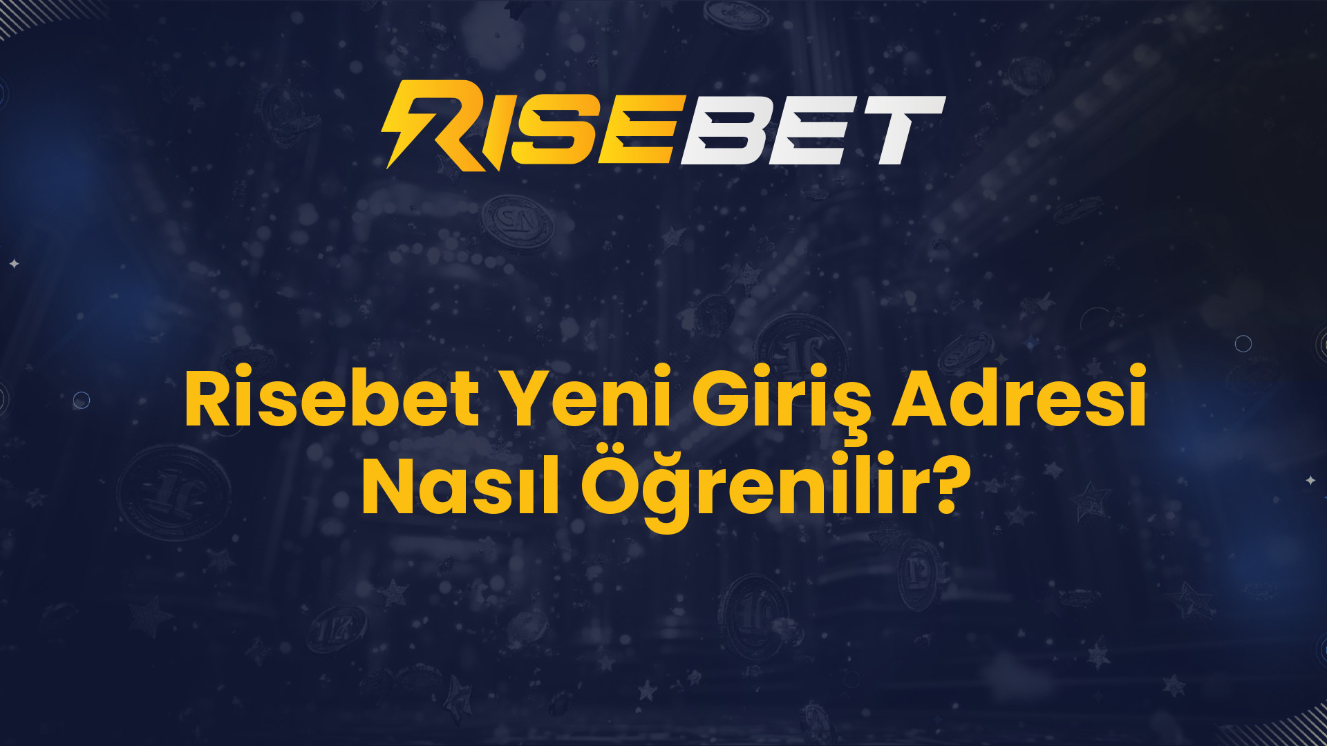 Risebet Yeni Giriş Adresi Nasıl Öğrenilir?