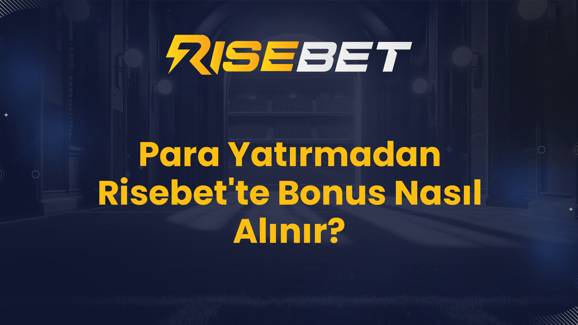 Para Yatırmadan Risebet'te Bonus Nasıl Alınır?