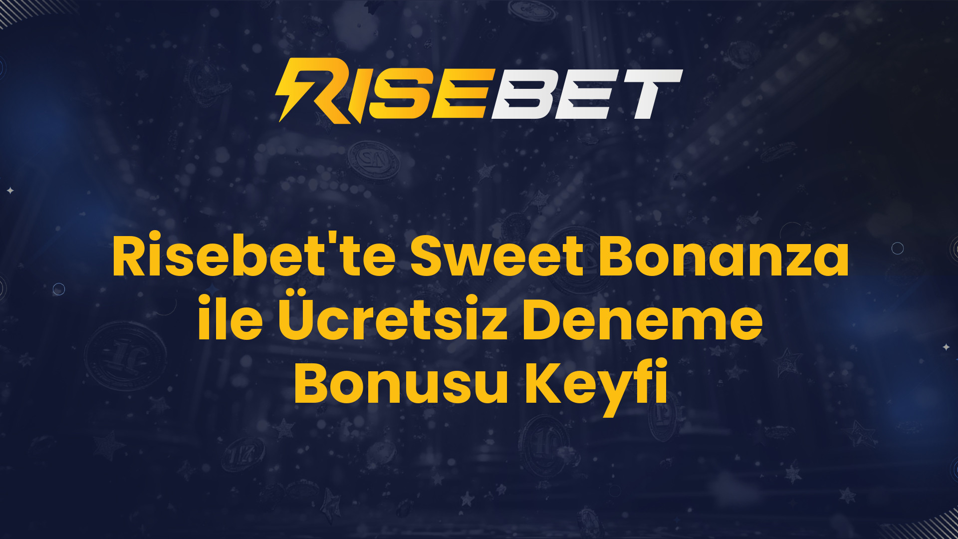 Risebet'te Sweet Bonanza ile Ücretsiz Deneme Bonusu Keyfi