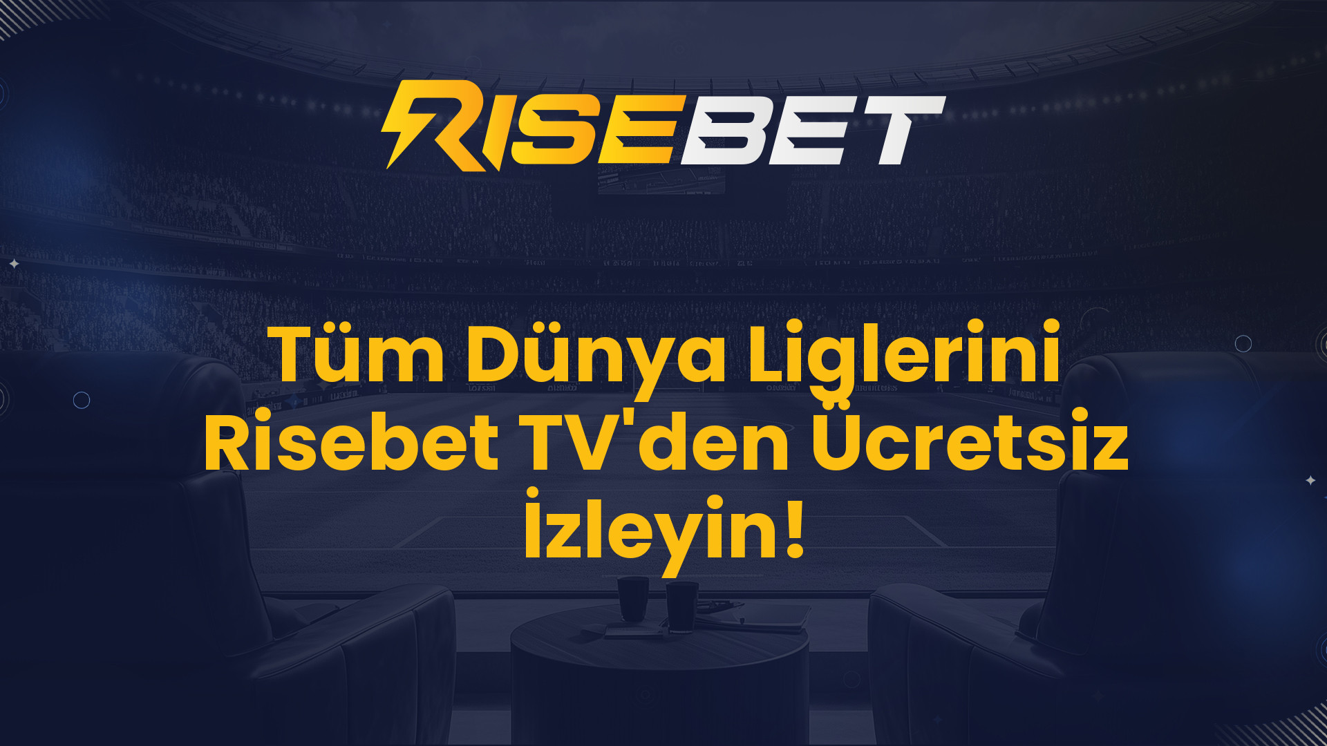Tüm Dünya Liglerini Risebet TV'den Ücretsiz İzleyin!